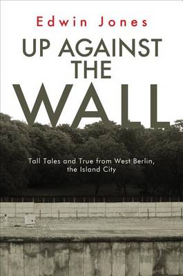 Book cover for Up Against the Wall