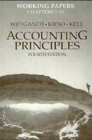 Cover of Accounting Principles 4e Working Papers Chapters 1-19 (Paper Only)