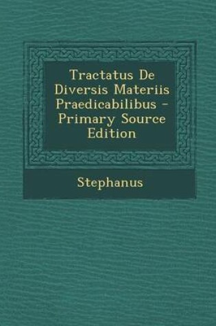 Cover of Tractatus de Diversis Materiis Praedicabilibus