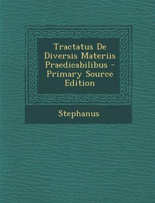 Book cover for Tractatus de Diversis Materiis Praedicabilibus