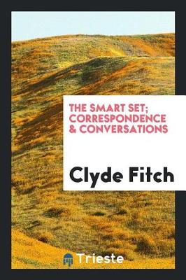 Book cover for The Smart Set; Correspondence & Conversations