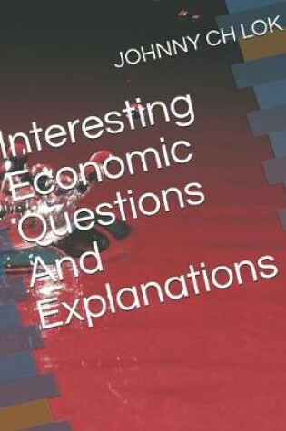 Cover of Interesting Economic Questions And Explanations