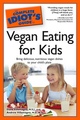 Book cover for Complete Idiot's Guide to Vegan Eating for Kids
