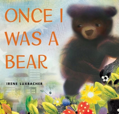 Book cover for Once I Was a Bear