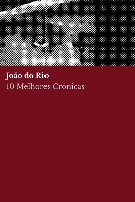 Book cover for 10 melhores crônicas - João do Rio