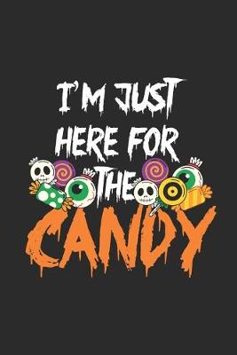 Book cover for I'm Just Here For The Candy