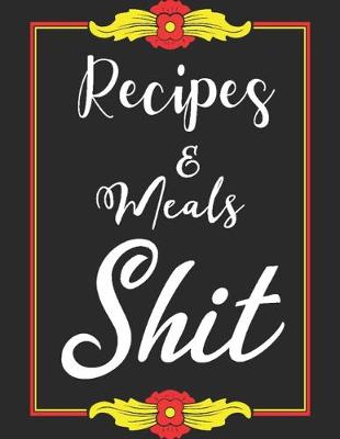 Book cover for Recipes & Meals Shit