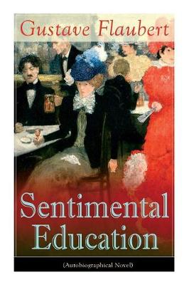 Book cover for Sentimental Education (Autobiographical Novel)