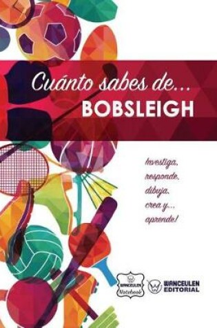 Cover of Cuanto sabes de... Bobsleigh