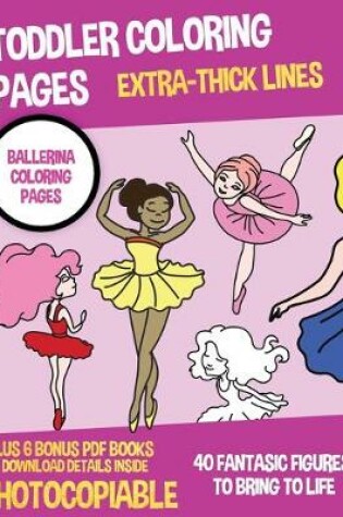 Cover of Toddler Coloring Pages (Ballerina Coloring Pages)