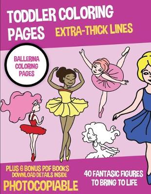 Cover of Toddler Coloring Pages (Ballerina Coloring Pages)