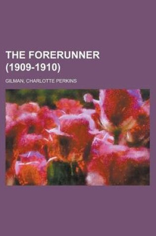 Cover of The Forerunner (1909-1910) Volume 1