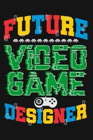 Cover of Future Video Game Designer