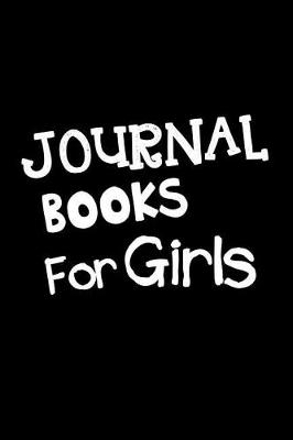 Book cover for Journal Books For Girls