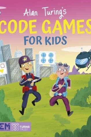 Cover of Alan Turing's Code Games for Kids
