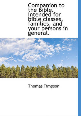 Book cover for Companion to the Bible. Intended for Bible Classes, Families, and Your Persons in General.