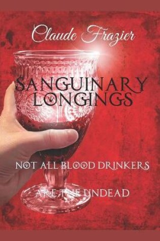 Cover of Sanguinary Longings