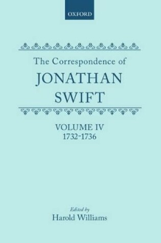 Cover of The Correspondence of Jonathan Swift, Volume 4: 1732-1736