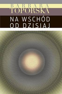 Book cover for Na Wschod Od Dzisiaj