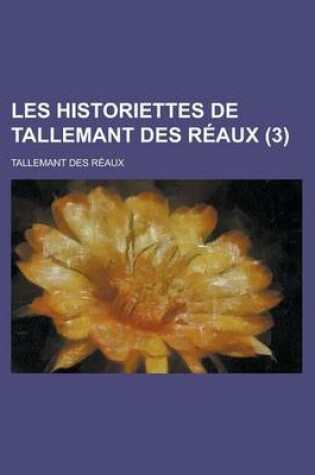 Cover of Les Historiettes de Tallemant Des Reaux (3)