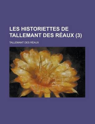 Book cover for Les Historiettes de Tallemant Des Reaux (3)