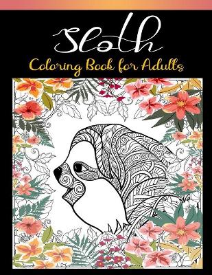 Book cover for Sloth Coloring Book for Adults