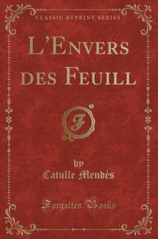 Cover of L'Envers Des Feuill (Classic Reprint)