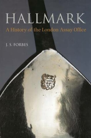 Cover of Hallmark: A History of the London Assay Office