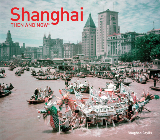 Book cover for Shanghai Then and Now®