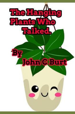 Cover of The Hanging Plants Who Talked.