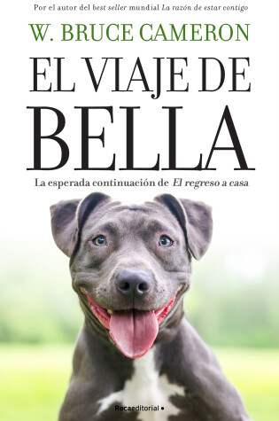 Cover of El viaje de Bella. El regreso a casa 2 / A Dog's Courage: a Dog's Way Home