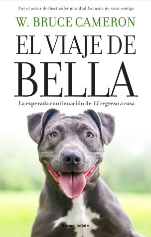Book cover for El viaje de Bella. El regreso a casa 2 / A Dog's Courage: a Dog's Way Home