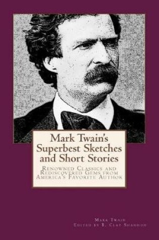 Cover of Mark Twain's Superbest Sketches and Short Stories