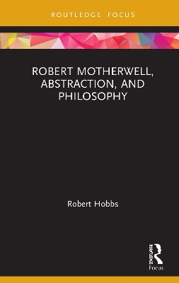 Cover of Robert Motherwell, Abstraction, and Philosophy