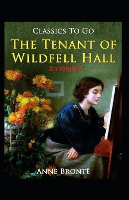 Book cover for The Tenant of Wild fell Hall-Anne's Original Edition(Annotated)