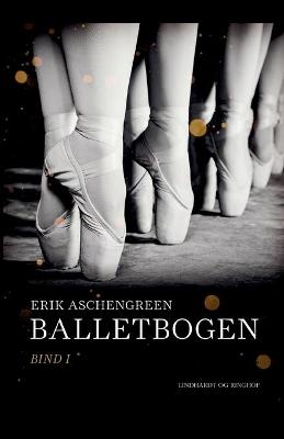 Book cover for Balletbogen. Bind 1