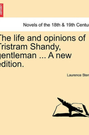 Cover of The Life and Opinions of Tristram Shandy, Gentleman ... a New Edition.