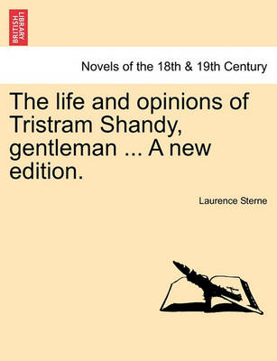 Book cover for The Life and Opinions of Tristram Shandy, Gentleman ... a New Edition.