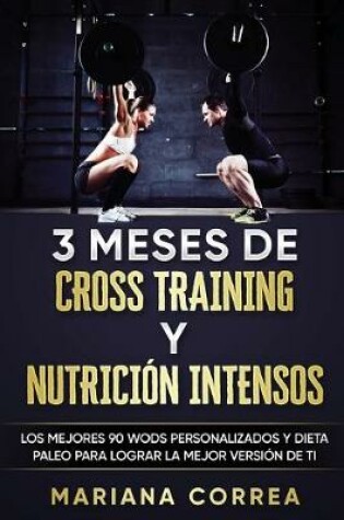 Cover of 3 MESES DE CROSS TRAINING y NUTRICION INTENSOS