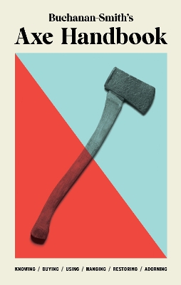 Book cover for Buchanan-Smith’s Axe Handbook