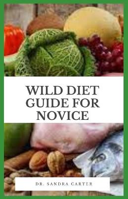 Book cover for Wild Diet Guide For Novice