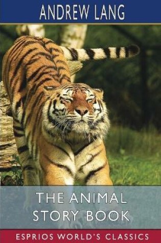 Cover of The Animal Story Book (Esprios Classics)