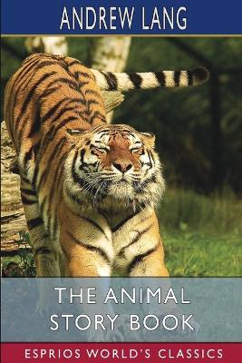 Book cover for The Animal Story Book (Esprios Classics)