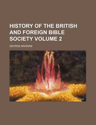 Book cover for History of the British and Foreign Bible Society Volume 2