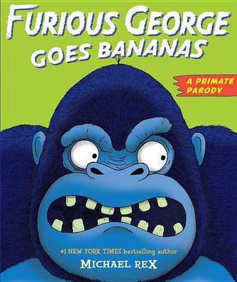 Book cover for Furious George Goes Bananas