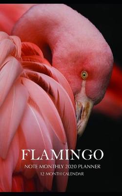 Book cover for Flamingo Note Monthly 2020 Planner 12 Month Calendar