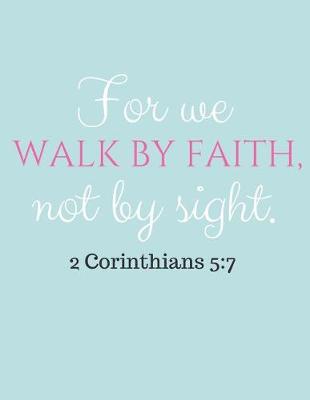 Book cover for For We Walk by Faith, Not by Sight 2 Corinthians 5