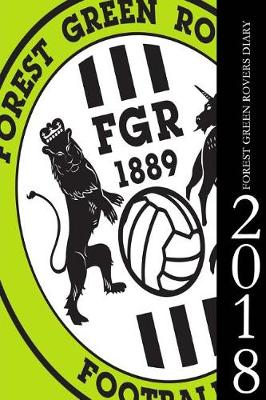 Book cover for Forest Green Rovers Diary 2018