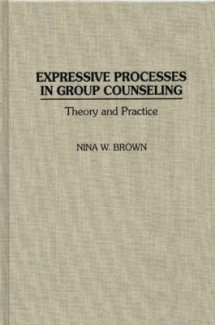 Cover of Expressive Processes in Group Counseling