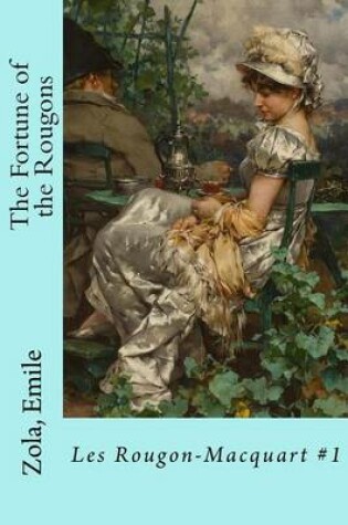 Cover of The Fortune of the Rougons